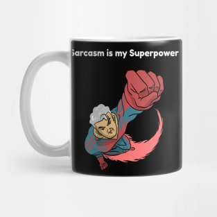 Sarcasm is my Superpower Mug